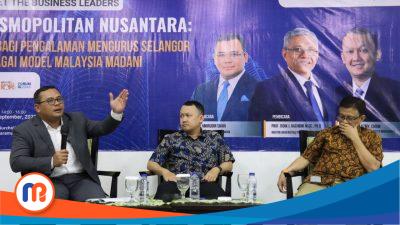 Kosmopolitan Nusantara: Berbagi Pengalaman Mengurus Selangor Sebagai Model Malaysia Madani