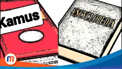 Perbedaan Kamus dan Ensiklopedia: Mengetahui Mana yang Mana