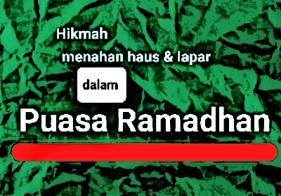Ilustrasi hikmah menahan haus dan lapar dalam puasa di bulan Ramadhan