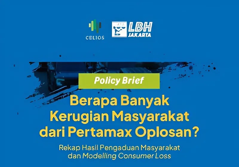 Cover Policy Brief: Berapa Banyak Kerugian Masyarakat dari Pertamax Oplosan? Rekap Hasil Pengaduan Masyarakat dan Modelling Consumer Loss, LBH Jakarta dan CELIOS, 2025