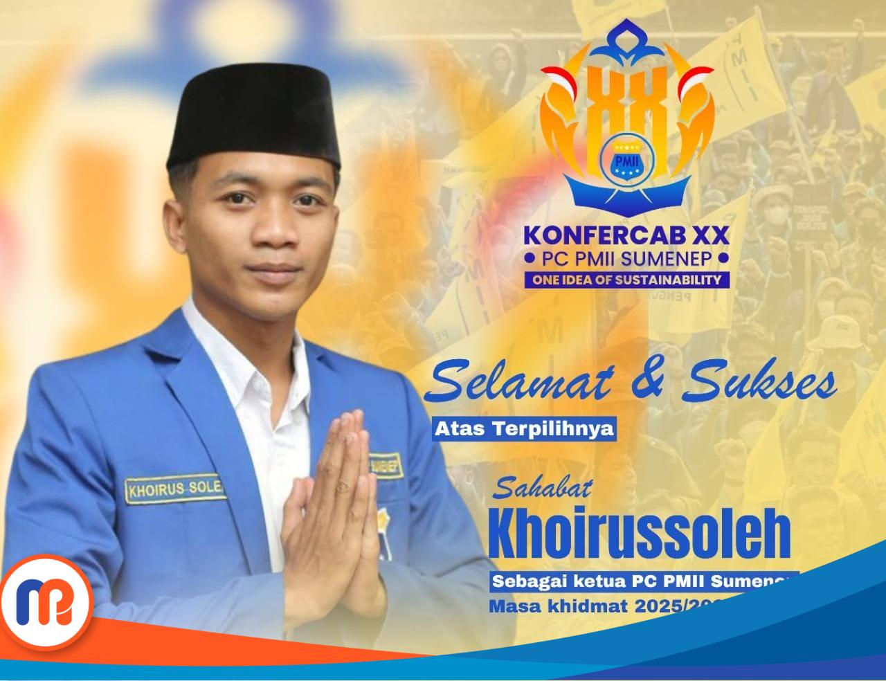 Flayer ucapan selamat atas terpilihnya Khoirussoleh sebagai Ketua Umum Pengurus Cabang PMII Sumenep masa khidmat 2025-2026
